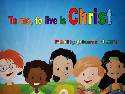 Philippians 1:21 To Me To Live Is Christ (windows)07:04